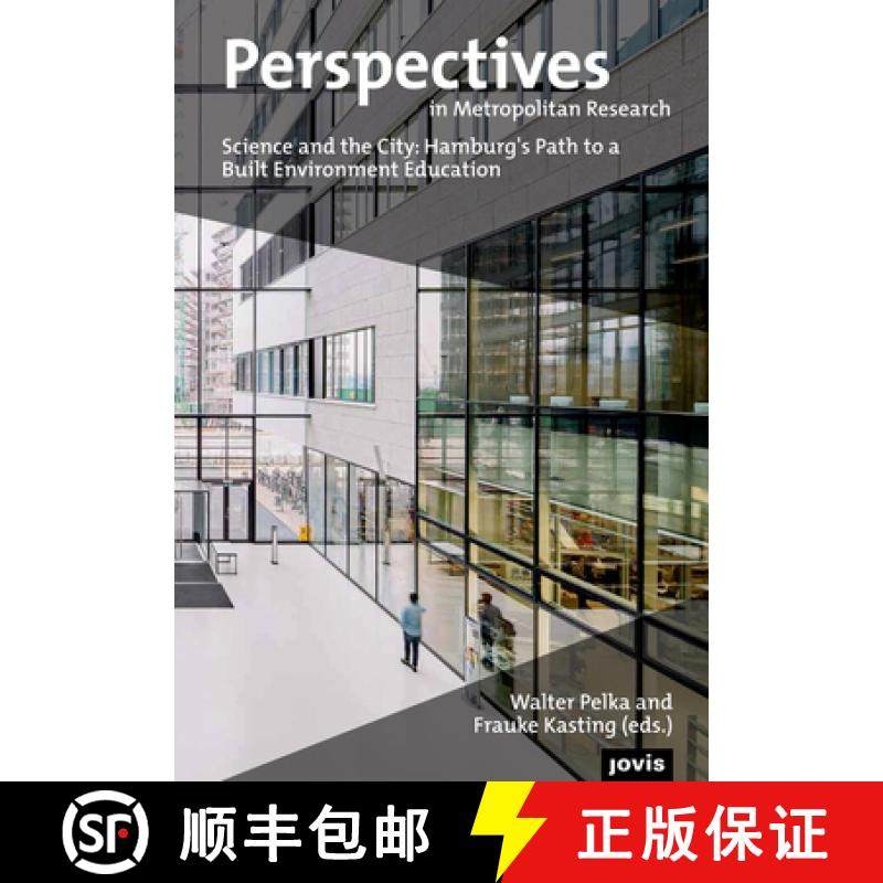 预订 Perspectives in Metropolitan Research 3: Science and the City: Hamburg's Path to a Built Environ... [9783868594584]