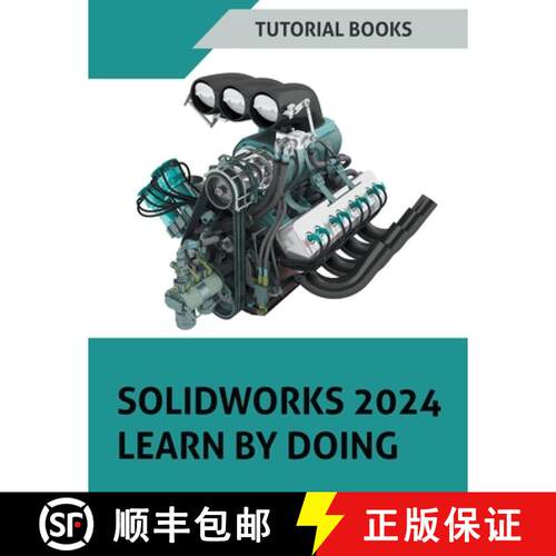 【3-4周达】SOLIDWORKS 2024 Learn by doing: Learn Mechanical Design with Real-World Examples and CSWA/... [9798224113163]