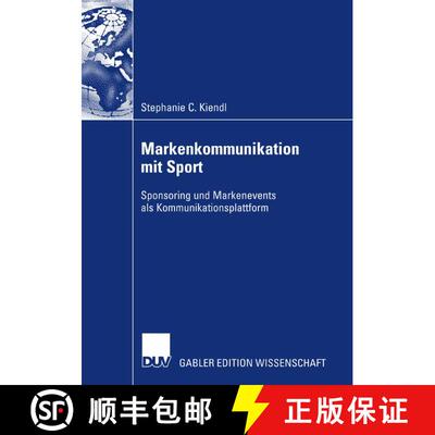 【3-4周达】Markenkommunikation mit Sport: Sponsoring und Markenevents als Kommunikationsplattform [9783835007192]