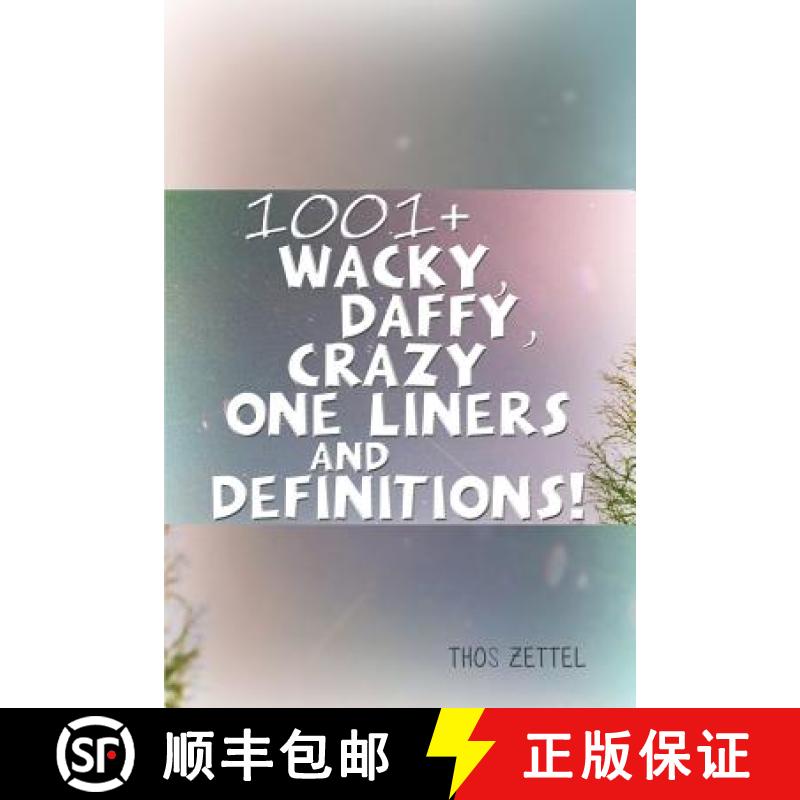 【3-4周达】1001+ Wacky, Daffy, Crazy One Liners and Definitions! [9781480971134]