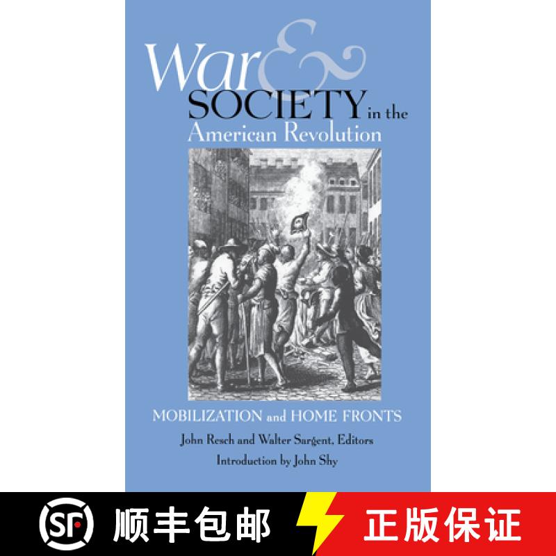 【3-4周达】War and Society in the American Revolution: Mobilization and Home Fronts [9780875803661]