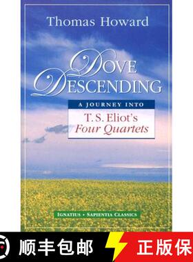 预订 Dove Descending: A Journey Into T.S. Eliot's Four Quartets [9781586170400]