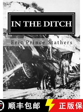 【3-4周达】In the Ditch: Stories of the Pacific Great Eastern Railway 1929-65 [9780692562826]