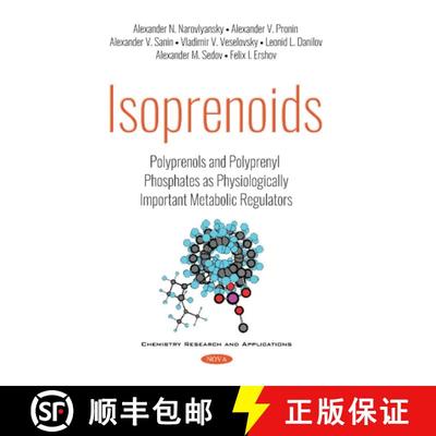 【3-4周达】Isoprenoids: Polyprenols and Polyprenyl Phosphates as Physiologically Important Metabolic ... [9781536144451]