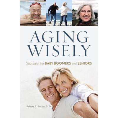 【4周达】Aging Wisely: Strategies for Baby Boomers and Seniors [9781442232952]