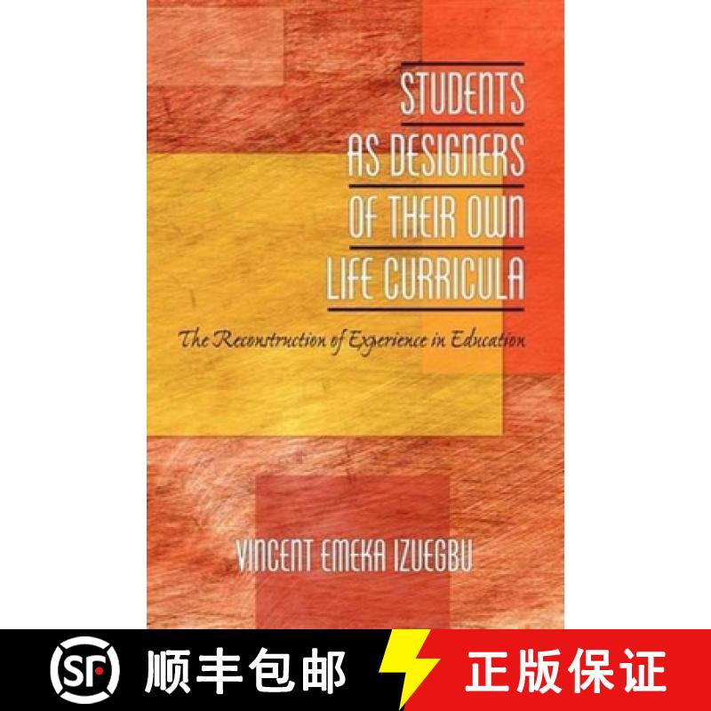 【3-4周达】Students as Designers of Their Own Life Curricula: The Reconstruction of Experience in Edu... [9781617353482]