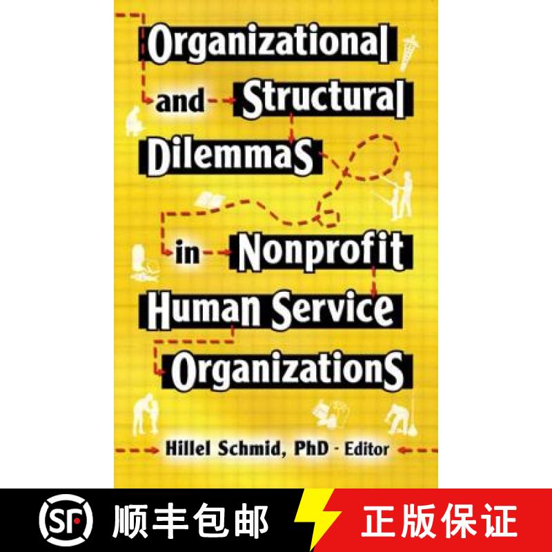 【4周达】Organizational and Structural Dilemmas in Nonprofit Human Service Organizations [9780789025517]