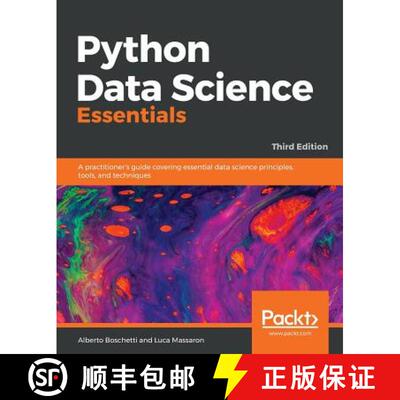 预订 Python Data Science Essentials: A practitioner's guide covering essential data science principle... [9781789537864]