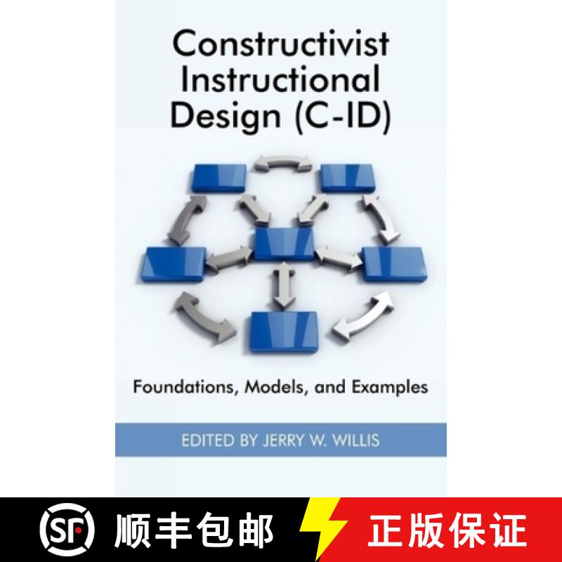 【3-4周达】Constructivist Instructional Design (C-Id) Foundations, Models, and Examples: Some Alterna... [9781930608603]