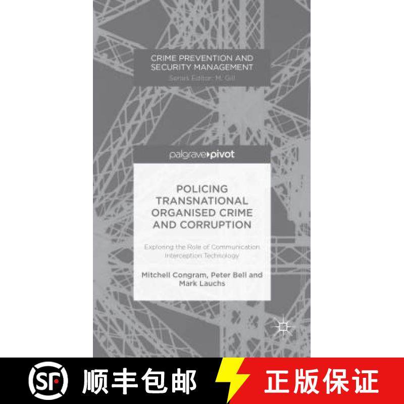 【3-4周达】Policing Transnational Organized Crime and Corruption: Exploring the Role of Communication... [9781137333780]