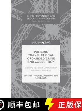 【3-4周达】Policing Transnational Organized Crime and Corruption: Exploring the Role of Communication... [9781137333780]