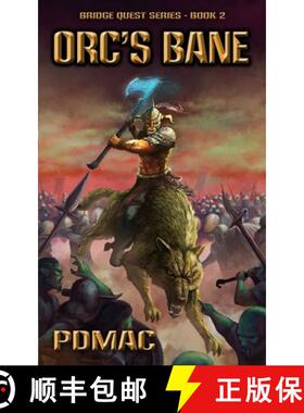 预订 Orc's Bane: A GameLit Adventure Series (BRIDGE QUEST Book 2) [9781946495181]