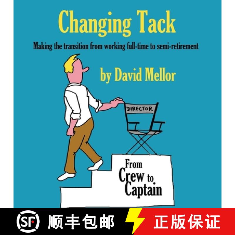 【3-4周达】Changing Tack: Making the transition from working full-time to semi-retirement [9781913192853]