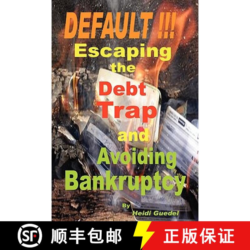 【2-3周达】DEFAULT !!! Escaping the Debt Trap and Avoiding Bankruptcy [9780557066209]