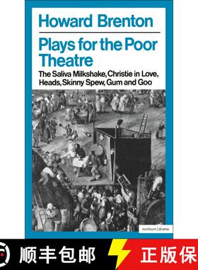 【3-4周达】Plays For The Poor Theatre: The Saliva Milkshake; Christie in Love; Heads; Skinny Spew; Gu... [9780413470805]