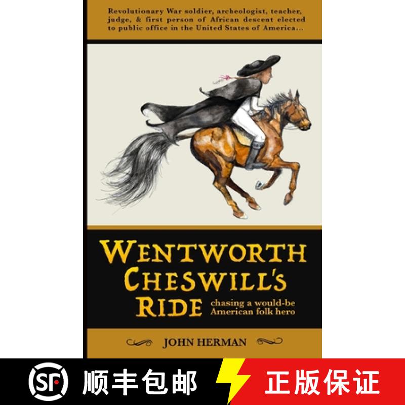 【3-4周达】Wentworth Cheswill's Ride: Chasing a Would-Be American Folk Hero [9798218400453]