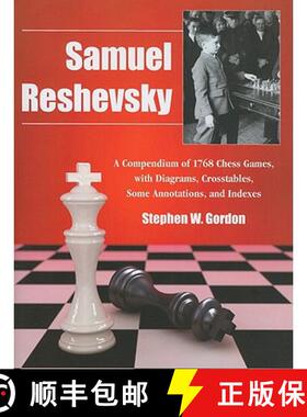 【3-4周达】Samuel Reshevsky : A Compendium of 1768 Chess Games, with Diagrams, Crosstables, Some Anno... [9780786460939]