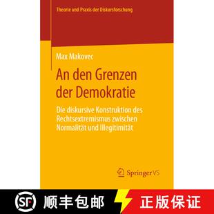 【3-4周达】An den Grenzen der Demokratie : Die diskursive Konstruktion des Rechtsextremismus zwischen... [9783658292010]