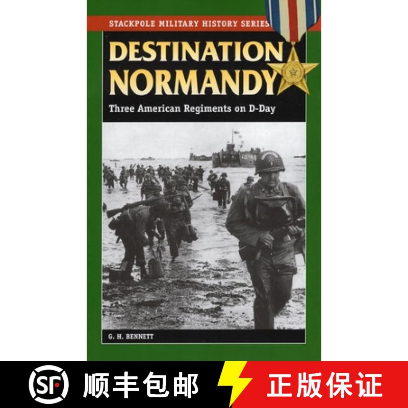 【3-4周达】Destination Normandy: Three American Regiments on D-Day [9780811735353]