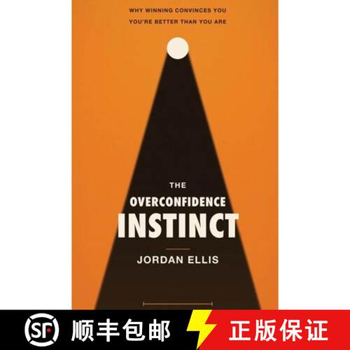 【3-4周达】The Overconfidence Instinct: Why Winning Convinces You You're Better Than You Are [9781804281147]