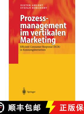 【3-4周达】Prozessmanagement im vertikalen Marketing : Efficient Consumer Response (ECR) in Konsumgü... [9783642632044]