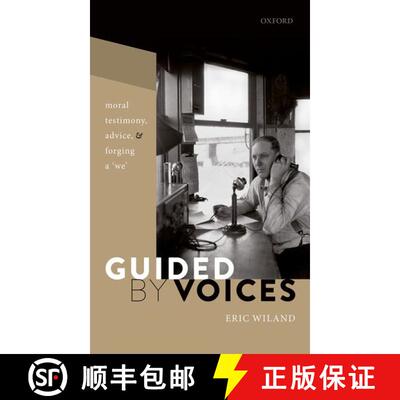 【3-4周达】精装 Guided by Voices: Moral Testimony, Advice, and Forging a 'We' [9780198864790]