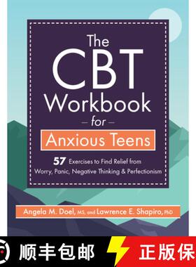 【3-4周达】The CBT Workbook for Anxious Teens: 57 Exercises to Find Relief from Worry, Panic, Negativ... [9781683734536]