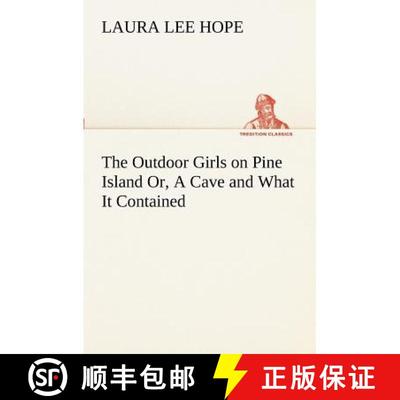【3-4周达】The Outdoor Girls on Pine Island Or, A Cave and What It Contained [9783849171209]