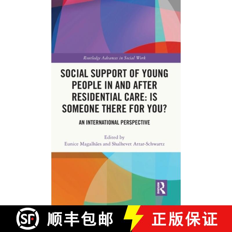 【3-4周达】Social Support of Young People in and after Residential Care: Is Someone There for You?: A... [9781032543529]