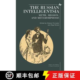 【3-4周达】The Russian Intelligentsia : Myth, Mission, and Metamorphosis [9798887196695]