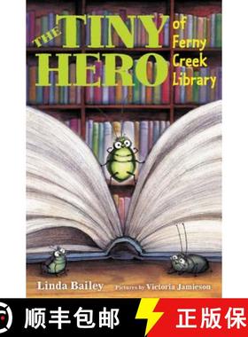 【3-4周达】Tiny Hero of Ferny Creek Library, The [9780062440938]