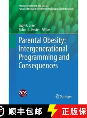 【3-4周达】Parental Obesity: Intergenerational Programming and Consequences: Intergenerational Progra... [9781493981830]