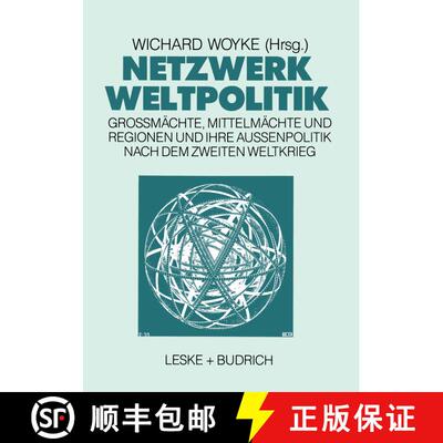 【3-4周达】Netzwerk Weltpolitik: Grossmachte, Mittelmachte Und Regionen Und Ihre Aussenpolitik Nach D... [9783810006493]