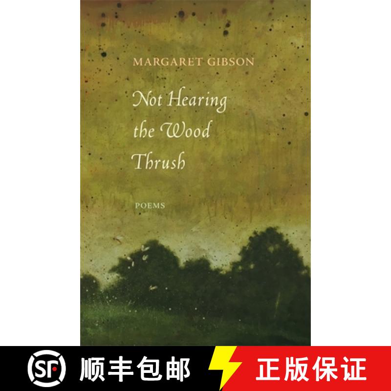 【3-4周达】Not Hearing the Wood Thrush: Poems [9780807168202]