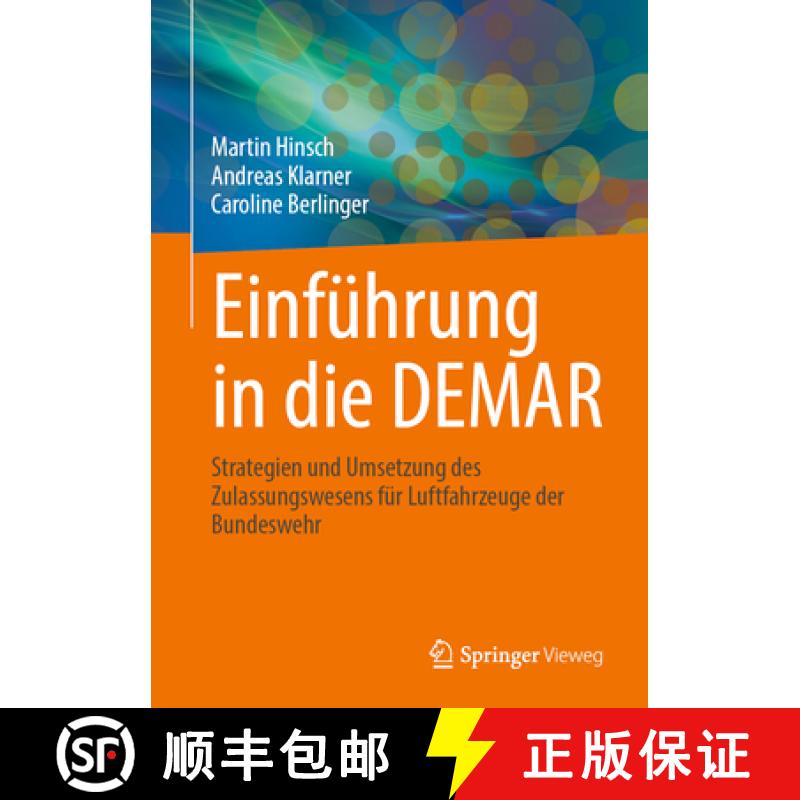 【4周达】Einführung in Die Demar: Strategien Und Umsetzung Des Zulassungswesens Für Luftfahrzeuge D... [9783662656754]