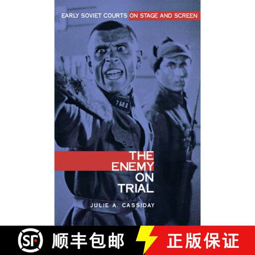 【3-4周达】精装 The Enemy on Trial – Early Soviet Courts on Stage and Screen [9780875802664]