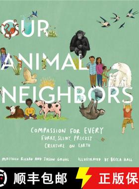 【3-4周达】Our Animal Neighbors: Compassion for Every Furry, Slimy, Prickly Creature on Earth [9781611807233]