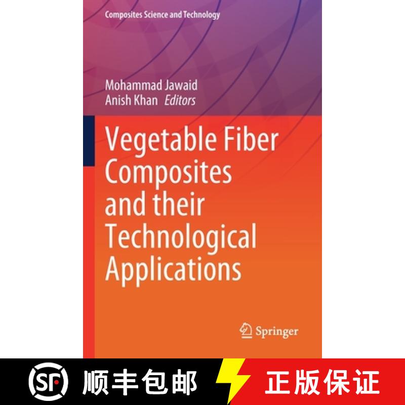 【3-4周达】Vegetable Fiber Composites and Their Technological Applications [9789811618567]