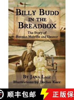 【3-4周达】Billy Budd in the Breadbox: The Story of Herman Melville and Eleanor [9780998313917]
