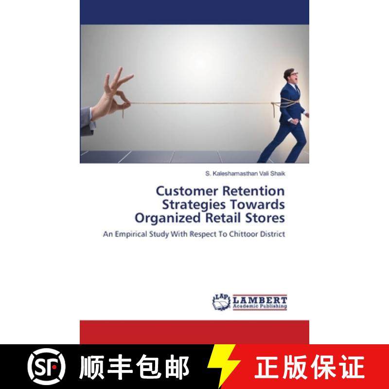预订 Customer Retention Strategies Towards Organized Retail Stores [9786203198096]
