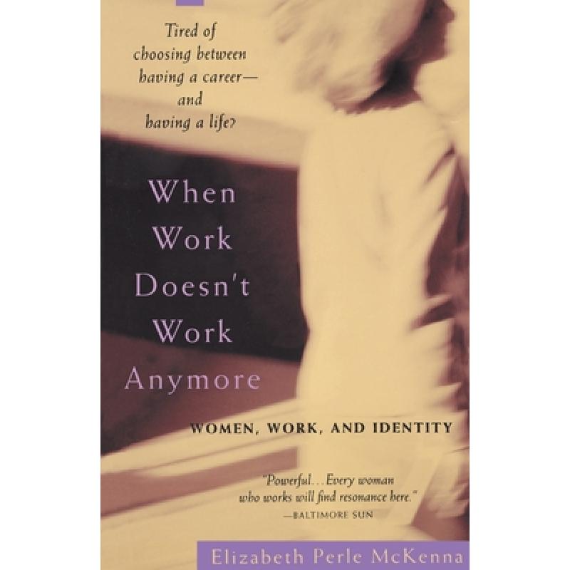 【4周达】When Work Doesn't Work Anymore: Women, Work, and Identity[9780385317986]