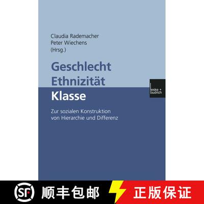 【3-4周达】Geschlecht -- Ethnizität -- Klasse: Zur Sozialen Konstruktion Von Hierarchie Und Differenz [9783810028884]