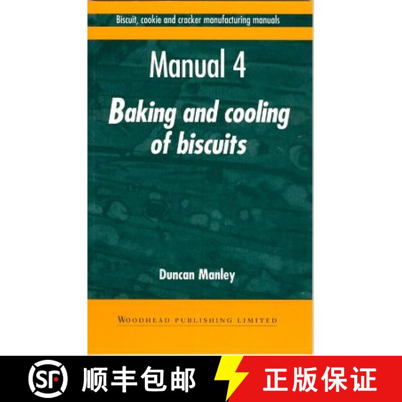 【3-4周达】Biscuit, Cookies, and Cracker Manufacturing, Manual 4 Baking and Cooling: Manual 4: Baking... [9781855732957]