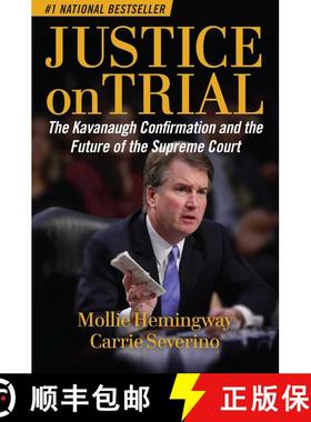 【3-4周达】Justice on Trial: The Kavanaugh Confirmation and the Future of the Supreme Court [9781621579830]