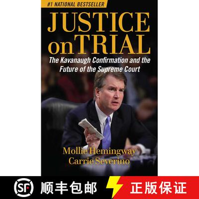 【3-4周达】Justice on Trial: The Kavanaugh Confirmation and the Future of the Supreme Court [9781621579830]