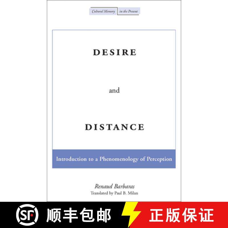 【3-4周达】Desire and Distance: Introduction to a Phenomenology of Perception [9780804746441]