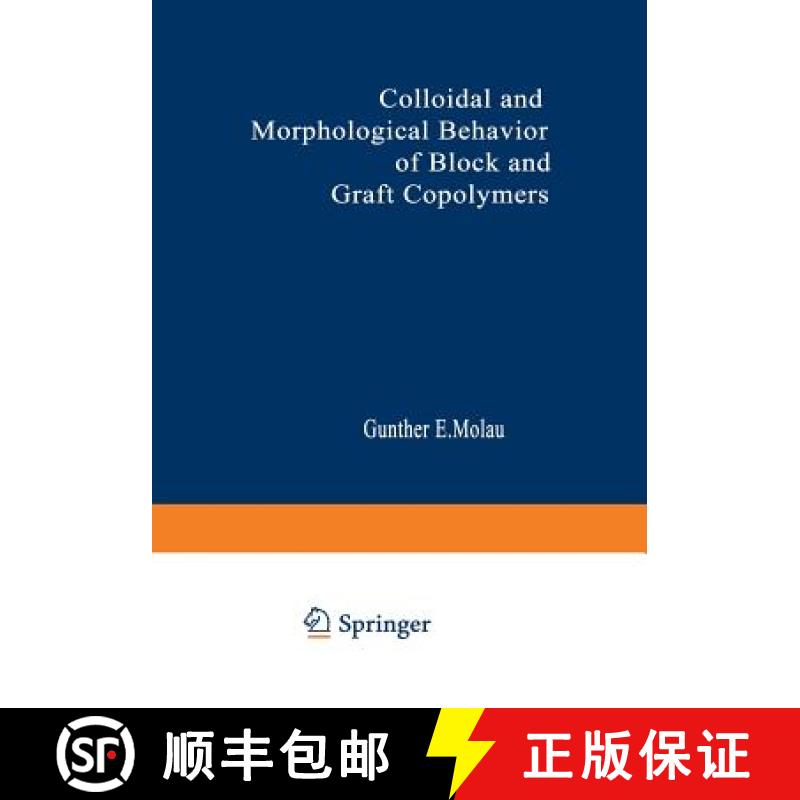 【3-4周达】Colloidal and Morphological Behavior of Block and Graft Copolymers: Proceedings of an Amer... [9781468419108]