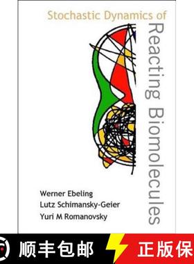 【3-4周达】Stochastic Dynamics of Reacting Biomolecules [9789812381620]
