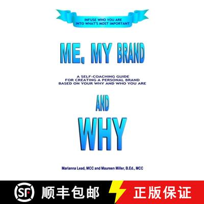 【3-4周达】Me, My Brand and WHY: Infuse WHO You Are Into What's Most Important [9781458392541]