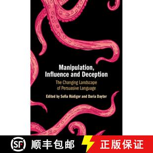 Changing Persuasive Landscape 9781009098724 Manipulation Influence and 预订 Deception Language The